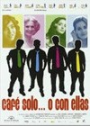 Cafe Solo O Con Ellas (2007).jpg
